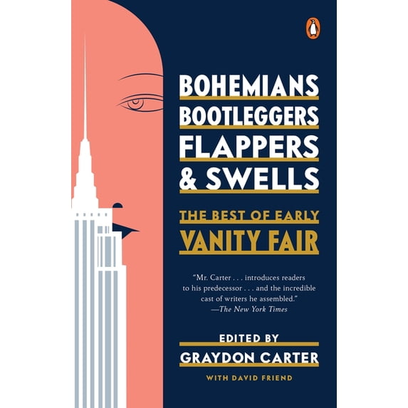 Bohemians, Bootleggers, Flappers, and Swells: The Best of Early Vanity Fair, (Paperback)