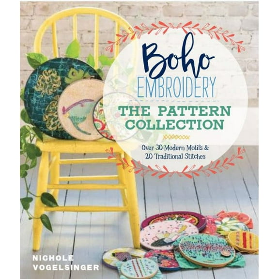 Boho Embroidery: The Pattern Collection: Over 30 Modern Motifs & 20 Traditional Stitches, (Paperback)