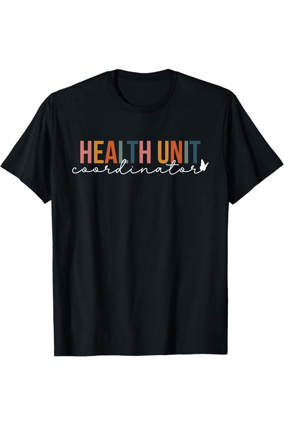 Boho Health Unit Coordinator Appreciation Huc T-Shirt Size S-5XL