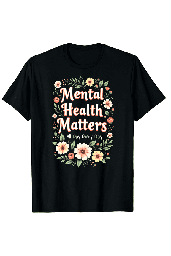 Boho Mental Health Matters All Day Every Day Inspirational Graphic Black T-Shirt for Men and Women