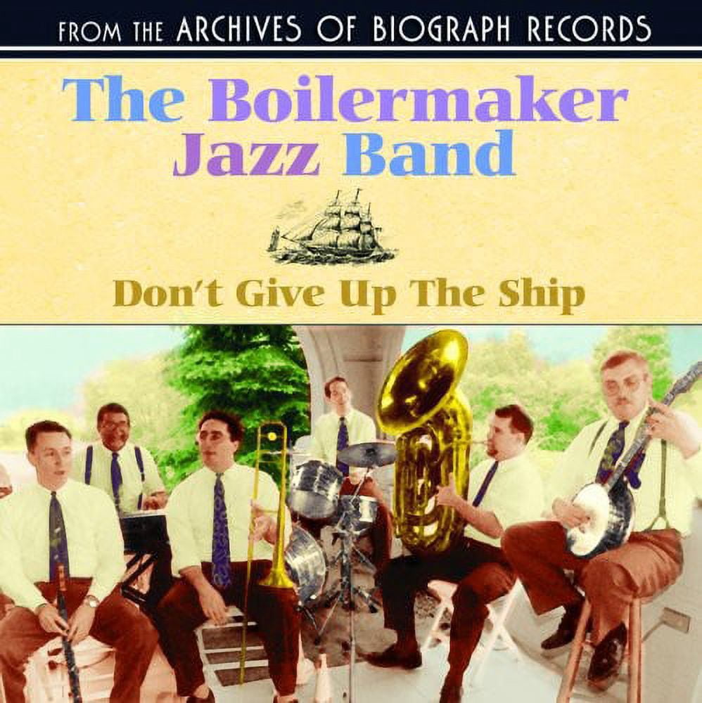 Boilermaker Jazz Band - Don't Give Up the Ship - Music & Performance - CD