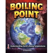 Boiling Point Understanding Earths Rising Temperatures, Paperback