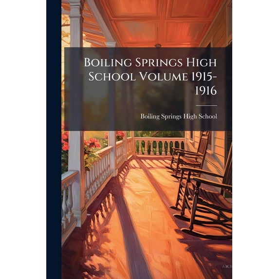 Boiling Springs High School Volume 1915-1916 (Paperback)