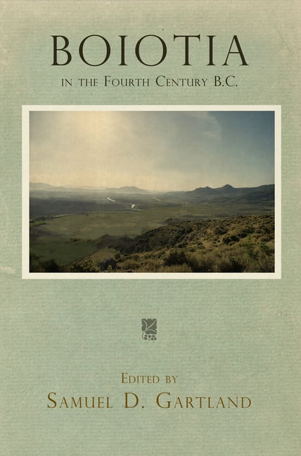 Boiotia in the Fourth Century B.C., (Hardcover)