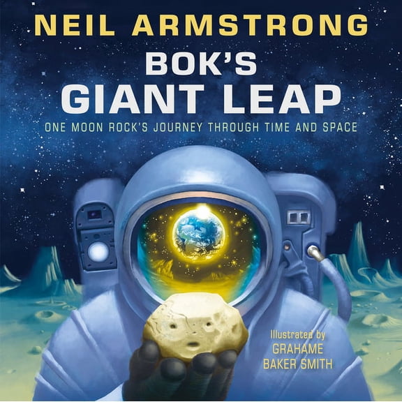 Bok's Giant Leap: One Moon Rock's Journey Through Time and Space, (Hardcover)