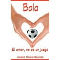 thumbnail image 1 of Bola : El Amor, No Es Un Juego, 1 of 1