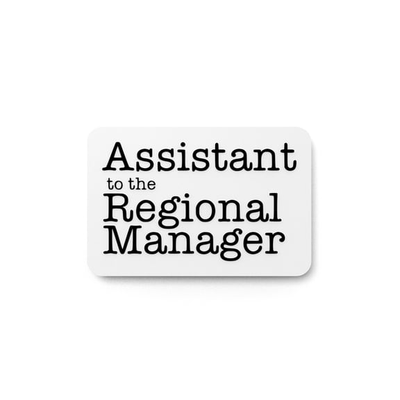Assistant To The Regional Manager | Funny Sign for Home or Office
