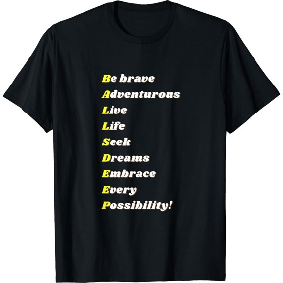 Bold Adventurous Inspirational BALLSDEEP acronym T-Shirt