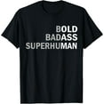 thumbnail image 1 of Bold Bad-ass Superhuman Funny Old Man Father Day Gifts Ideas T-Shirt, 1 of 4