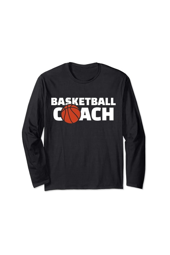 Bold Basketball Coach Long Sleeve T-Shirt for Passionate Coaches and Players