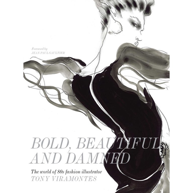 Bold, Beautiful and Damned : The World of 1980s Fashion