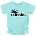 thumbnail image 1 of Bold Big Cousin T-Shirts for Girls Fun Family Outfits Chill Shirt, 1 of 2