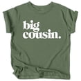 thumbnail image 1 of Bold Big Cousin T-Shirts for Girls and Boys Fun Family Outfits Military Green Shirt, 1 of 2