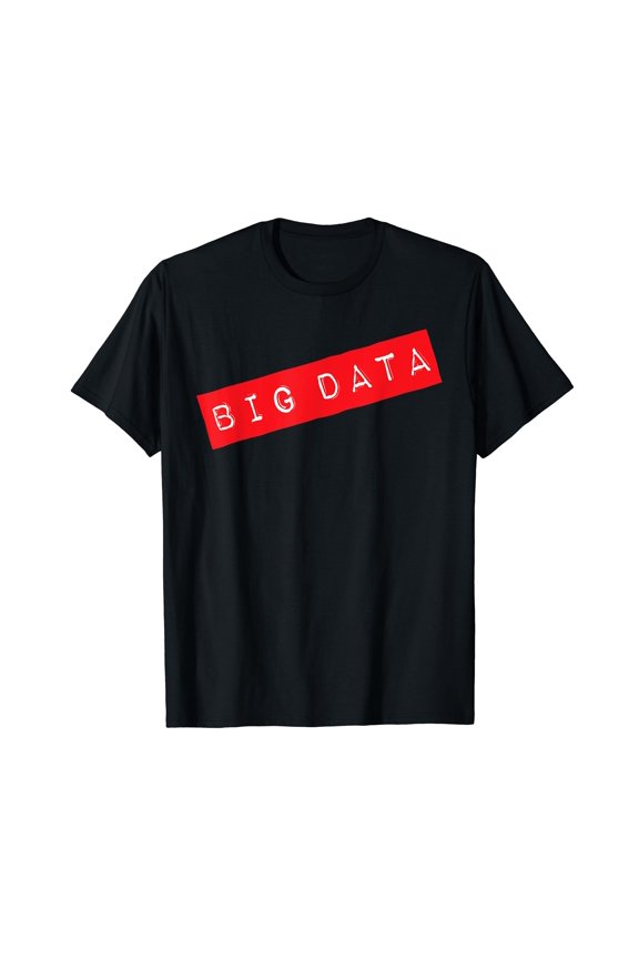 Bold Big Data Graphic T-Shirt for Data Analysts and Machine Learning Enthusiasts