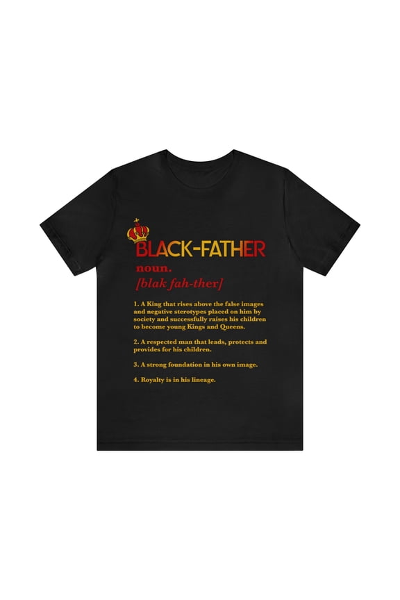 Bold Black Fathers Definition T-Shirt with Crown Graphic - Celebrate Fatherhood in Style