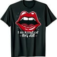 thumbnail image 1 of Bold Black T-Shirt with Cartoon Lips Graphic I m Kind Of A Big Dill Design, 1 of 5