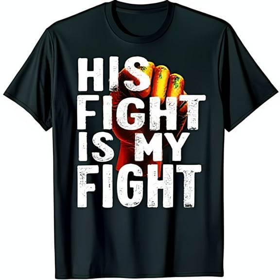 Bold Black T-Shirt with HIS FIGHT IS MY FIGHT Graphic & Fiery Fist Design