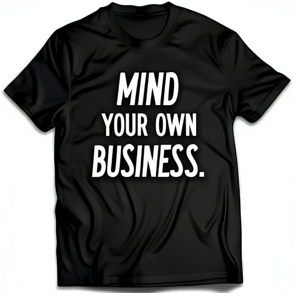 Bold Black T-Shirt with Mind Your Own Business Graphic Casual Style