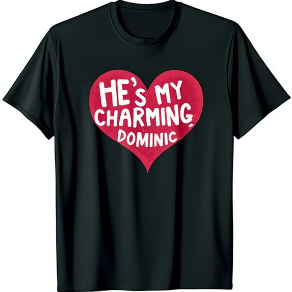 Bold Black T-Shirt with Red Heart Graphic & He s My Charming Dominic Text
