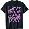 thumbnail image 1 of Bold Black T-Shirt with Women s Day Slogan Love Shouldn t Tolerate, 1 of 5