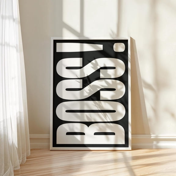 Bold Boss Typography Wall Art Print - Minimalist Black And White Poster For Office, Home, Or Modern Decor Gift For Him Or Her Wall Art, Modern Wall Decor, 24x36 UNFRAMED