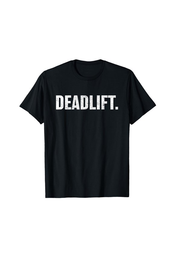 Bold Distressed Deadlift Graphic T-Shirt for Powerlifting and Weightlifting Enthusiasts
