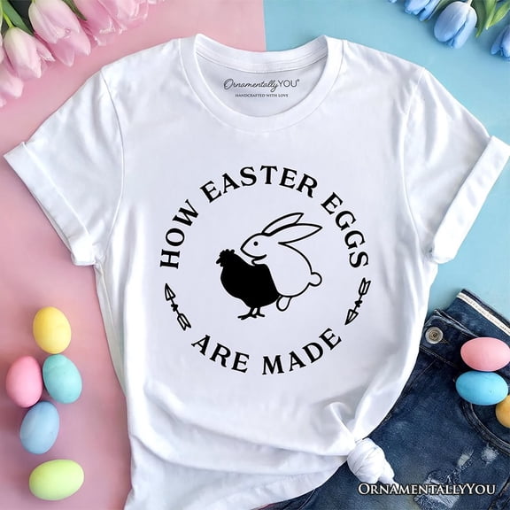 Bold Funny Easter Bunny Sarcastic T-Shirt, How Easter Eggs Are Made Tee