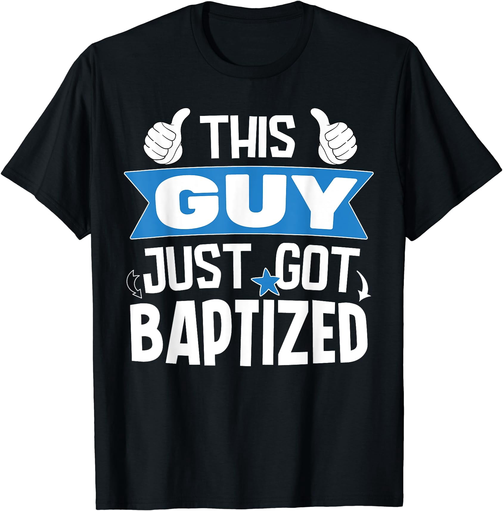 Bold Graphic Baptism Celebration T-Shirt for Faith and Community Events ...