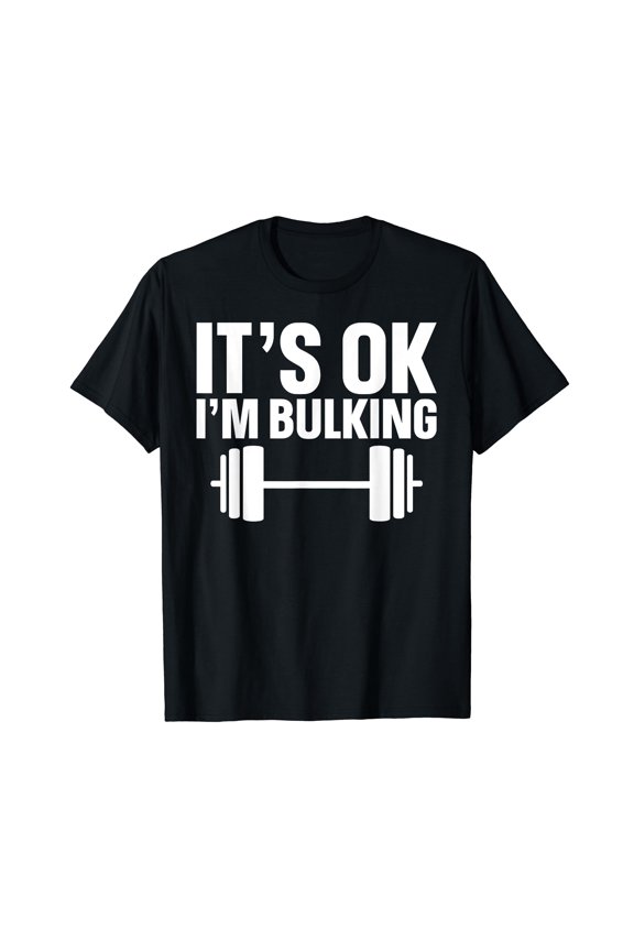 Bold Graphic Barbell T-Shirt for Weightlifting Enthusiasts - It's Ok I'm Bulking Design