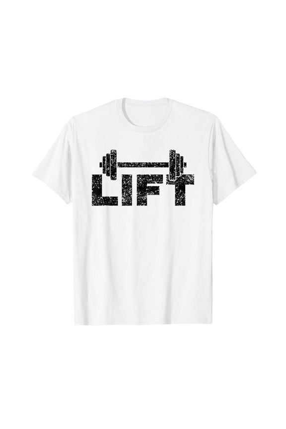 Bold Graphic Lift Workout T-Shirt for Weightlifting and Gym Enthusiasts