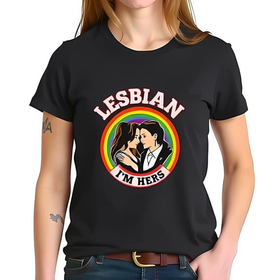 Bold Graphic Rainbow T-Shirt for Women - " LESBIAN I'M HERS " Embrace Design - Cotton Short Sleeve Tee - LGBTQ  Pride Wear