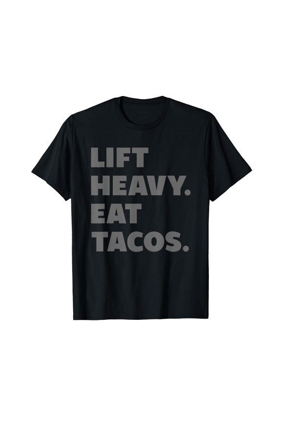 Bold Lift Heavy Eat Tacos Gym Workout T-Shirt for Weight Lifting Enthusiasts