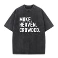 thumbnail image 1 of Bold Make Heaven Crowded Text Comfort Colors T-Shirt for Comfortable Everyday Wear, 1 of 4