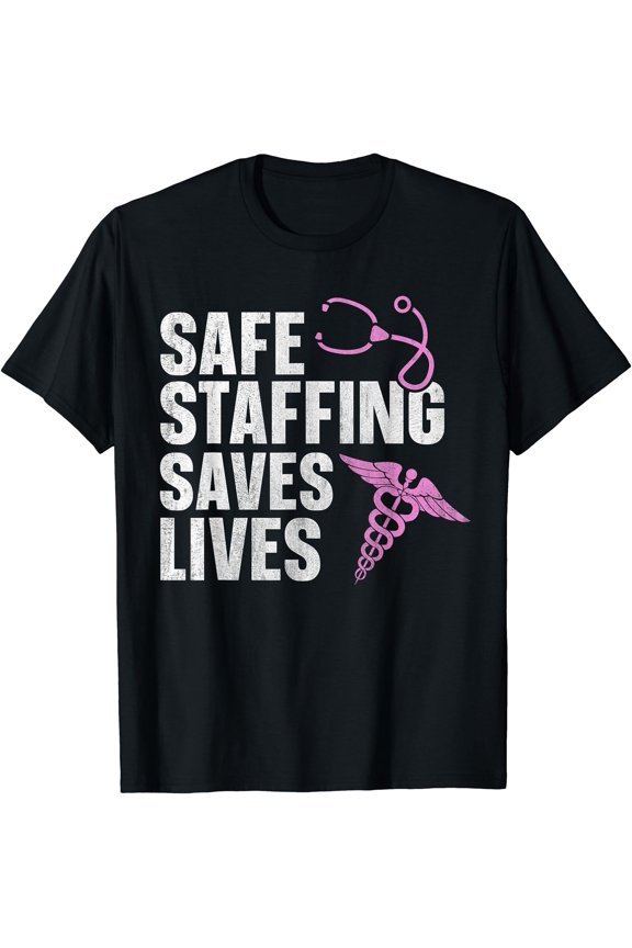 Bold Medical Symbol T-Shirt - Safe Staffing Saves Lives Message for Healthcare Heroes