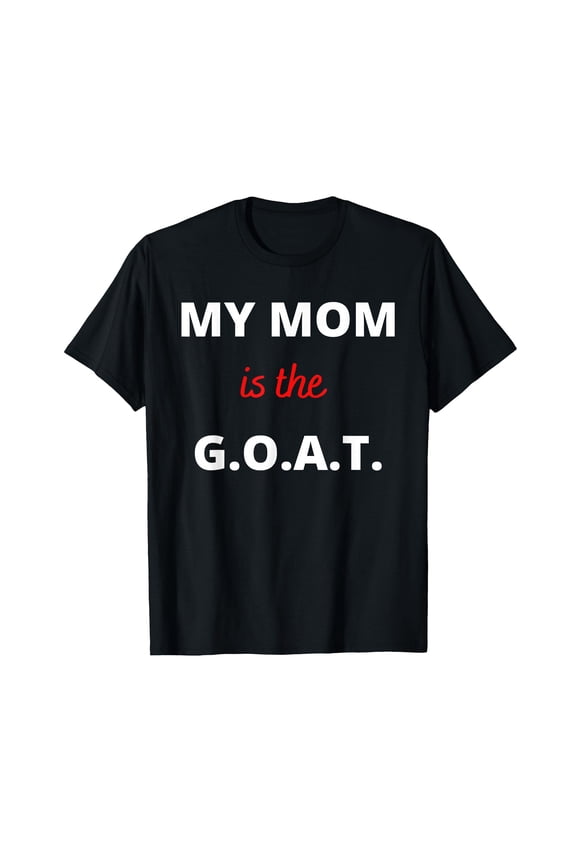 Bold Mother's Day Best Mom Ever G.O.A.T T-Shirt - Perfect Gift for Moms