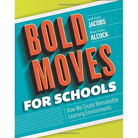 Pre-Owned Bold Moves for Schools: How We Create Remarkable Learning Environments (Paperback) 1416623051 9781416623052