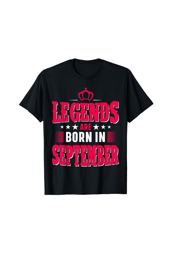 Bold September Birthday Legends T-Shirt - Celebrate Your Special Month in Style