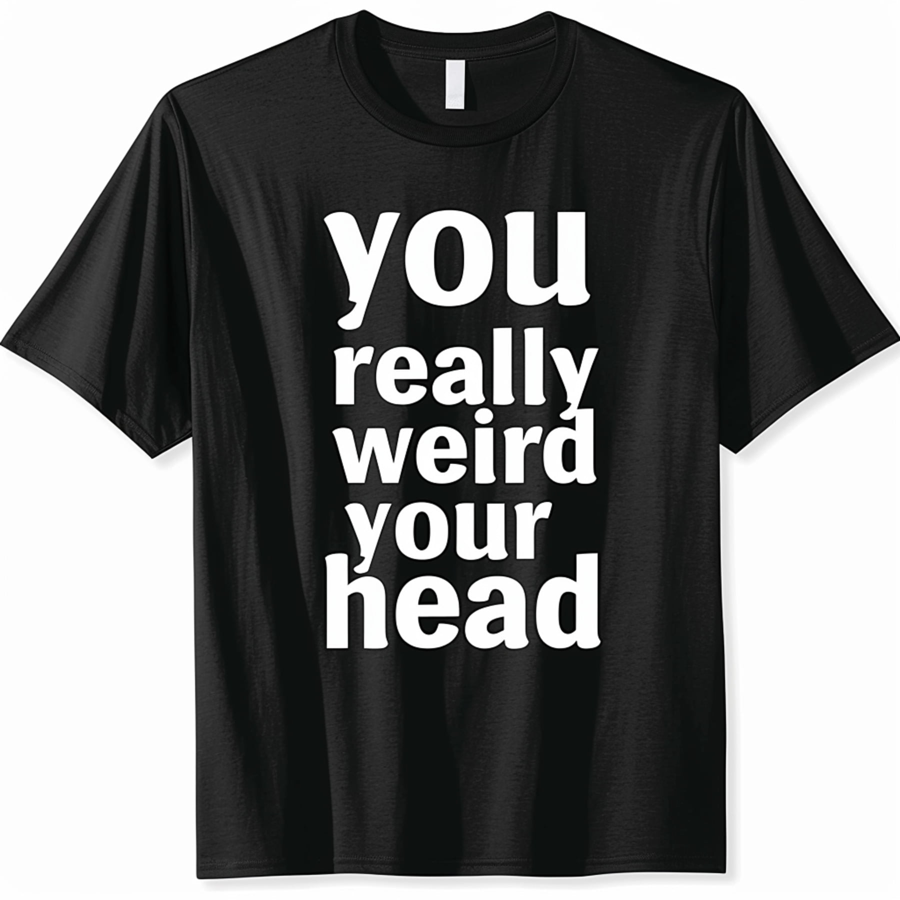 Bold Text 'You Look Really Weird on Your Head' White Letters Vector ...