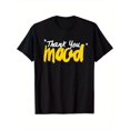 thumbnail image 1 of with Bold 'Thank You MOOD' Pattern Print- Black and Yellow Font, Regular Fit, Machine Washable, All-Season Comfort, Thank You Clothing| Expressive Printed T-shirt| Comfortable T-shirt, 1 of 5