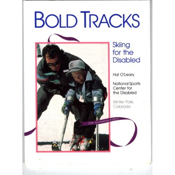 Pre-Owned Bold Tracks : Teaching the Disabled to Ski (Paperback) 9780917895227