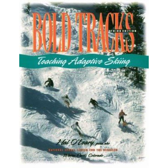 Pre-Owned Bold Tracks : Teaching Adaptive Skiing