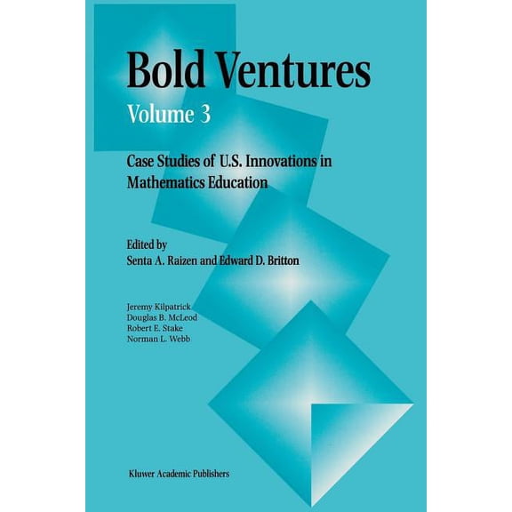 Bold Ventures: Case Studies of U.S. Innovations in Mathematics Education (Paperback)