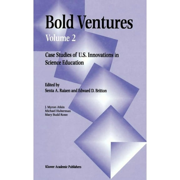 Bold Ventures: Volume 2 Case Studies of U.S. Innovations in Science Education (Hardcover)