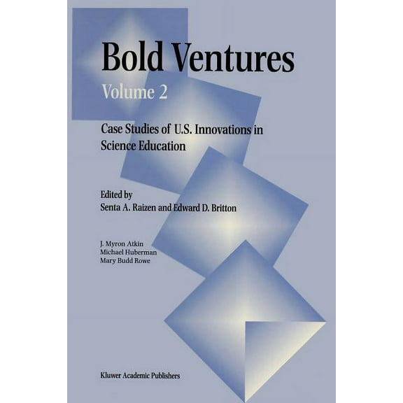 Bold Ventures: Volume 2 Case Studies of U.S. Innovations in Science Education (Paperback)
