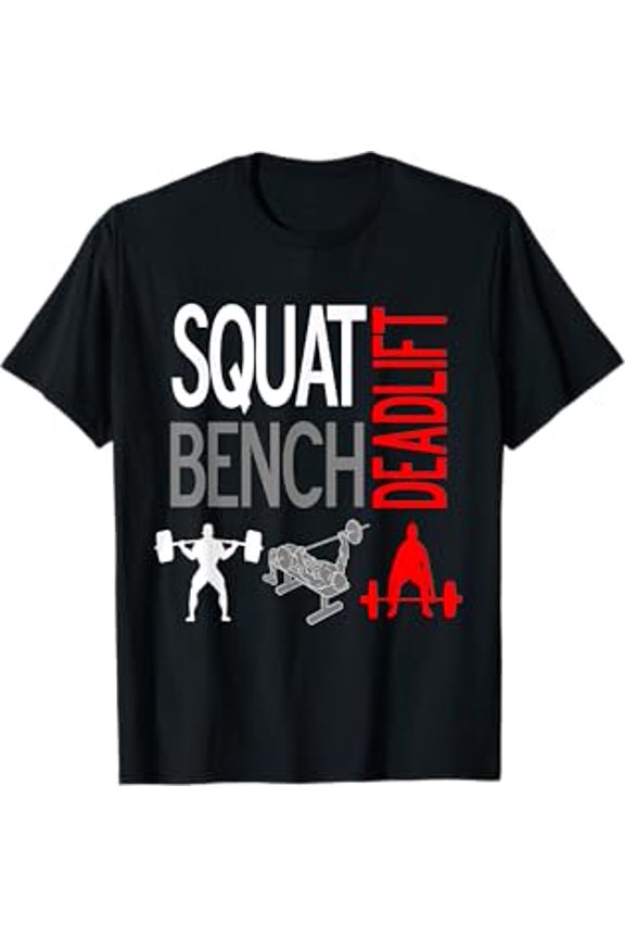 Bold Weightlifting Graphic T-Shirt for Gym Enthusiasts - Squat, Bench, Deadlift Design