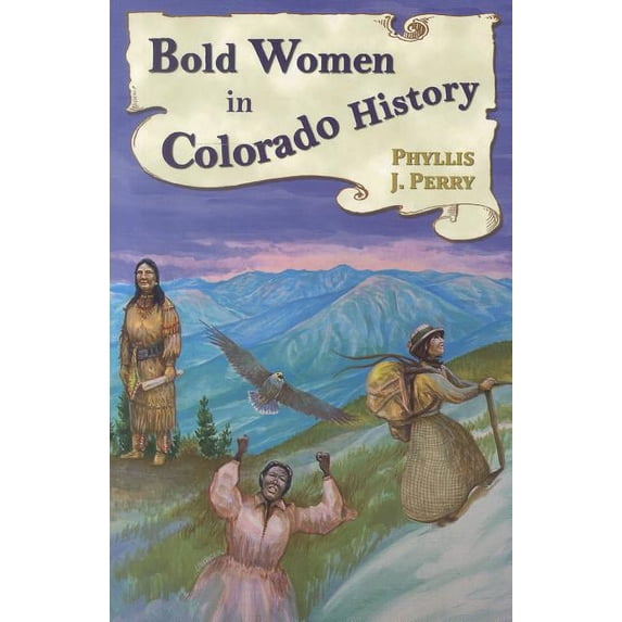Bold Women in History Bold Women in Colorado History, (Paperback ...