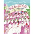 thumbnail image 1 of Bold &amp; Brave: Ten Heroes Who Won Women the Right to Vote, (Hardcover), 1 of 1
