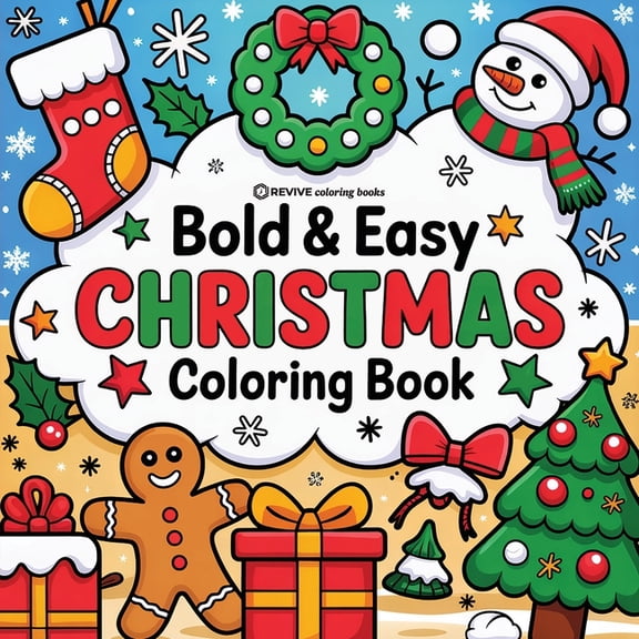 Bold & Easy Stress Relief Coloring B Bold & Easy Christmas Coloring Book: Cute & Festive Fun Stress Relief Coloring, (Paperback)