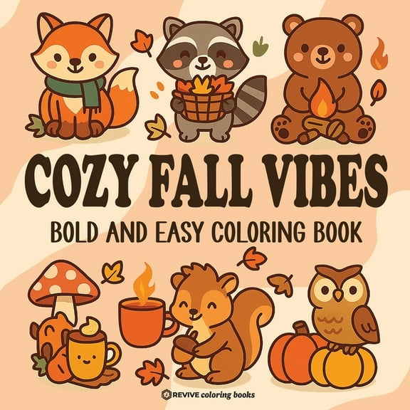 Bold & Easy Stress Relief Coloring B Bold & Easy Cozy Fall Vibes Coloring Book: Cute Autumn Animal Stress Relief Coloring, (Paperback)