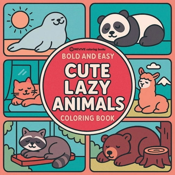 Bold & Easy Stress Relief Coloring B Bold & Easy Cute Lazy Animals Coloring Book: Cozy Animals in Relaxing Scenes-Perfect for Large Print Stress Relief C, (Paperback)